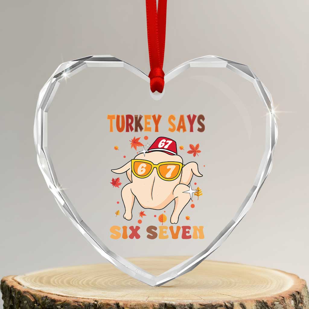 Turkey Says Six Seven Heart Crystal Glass Ornament Funny Thanksgiving Meme Gift - Wonder Print Shop