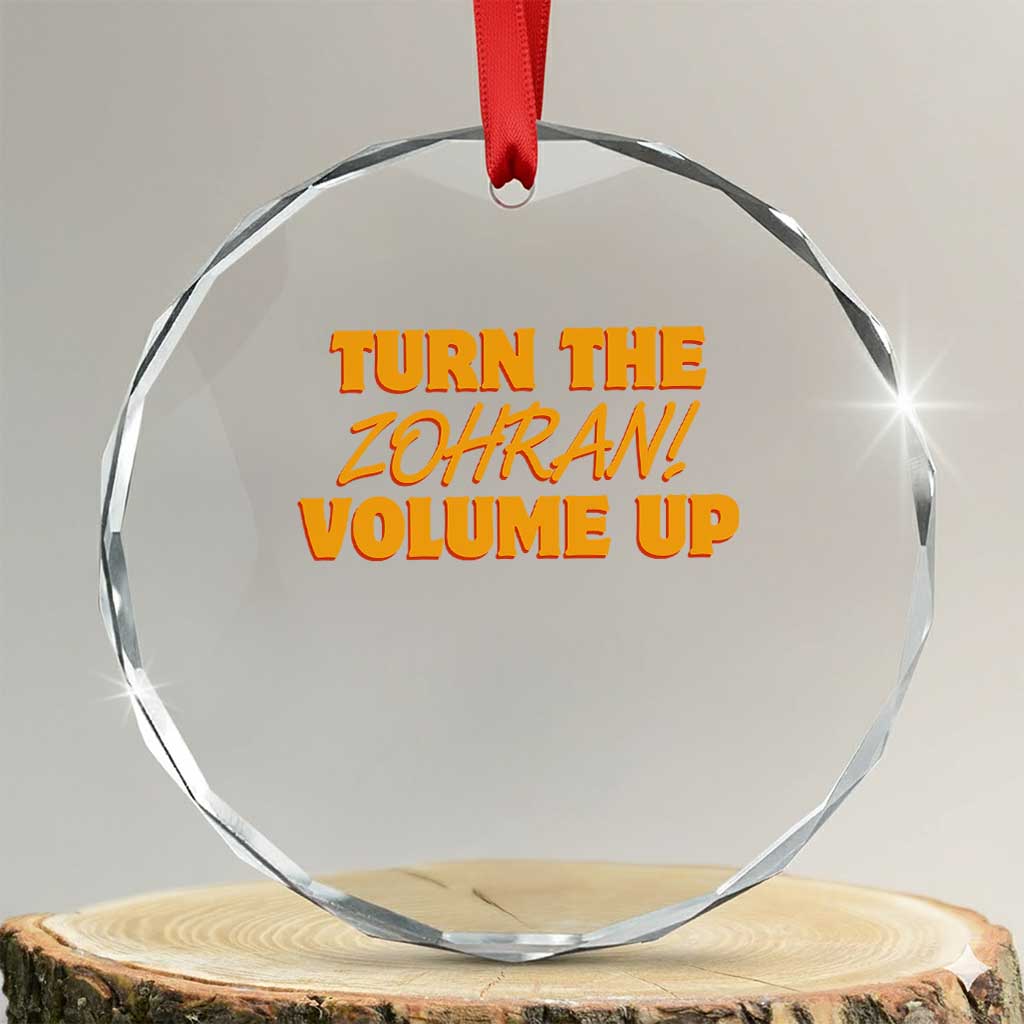 Turn The Volume Up Crystal Glass Ornament Zohran Mamdani - Wonder Print Shop