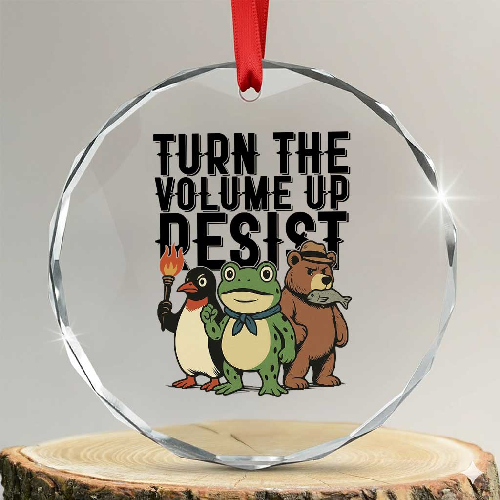 Turn The Volume Up Resist Crystal Glass Ornament Portland Frog Bear Penguin Protester - Wonder Print Shop