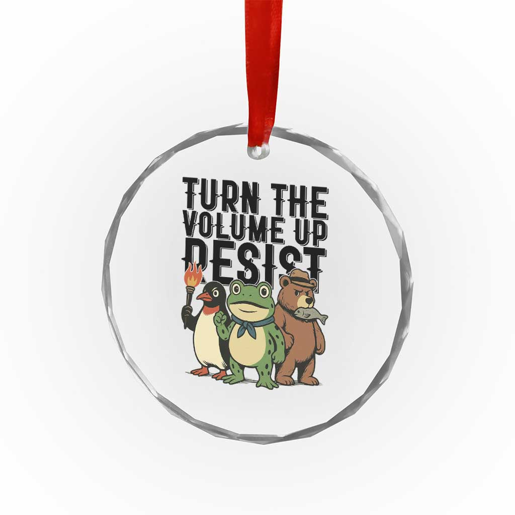 Turn The Volume Up Resist Crystal Glass Ornament Portland Frog Bear Penguin Protester - Wonder Print Shop