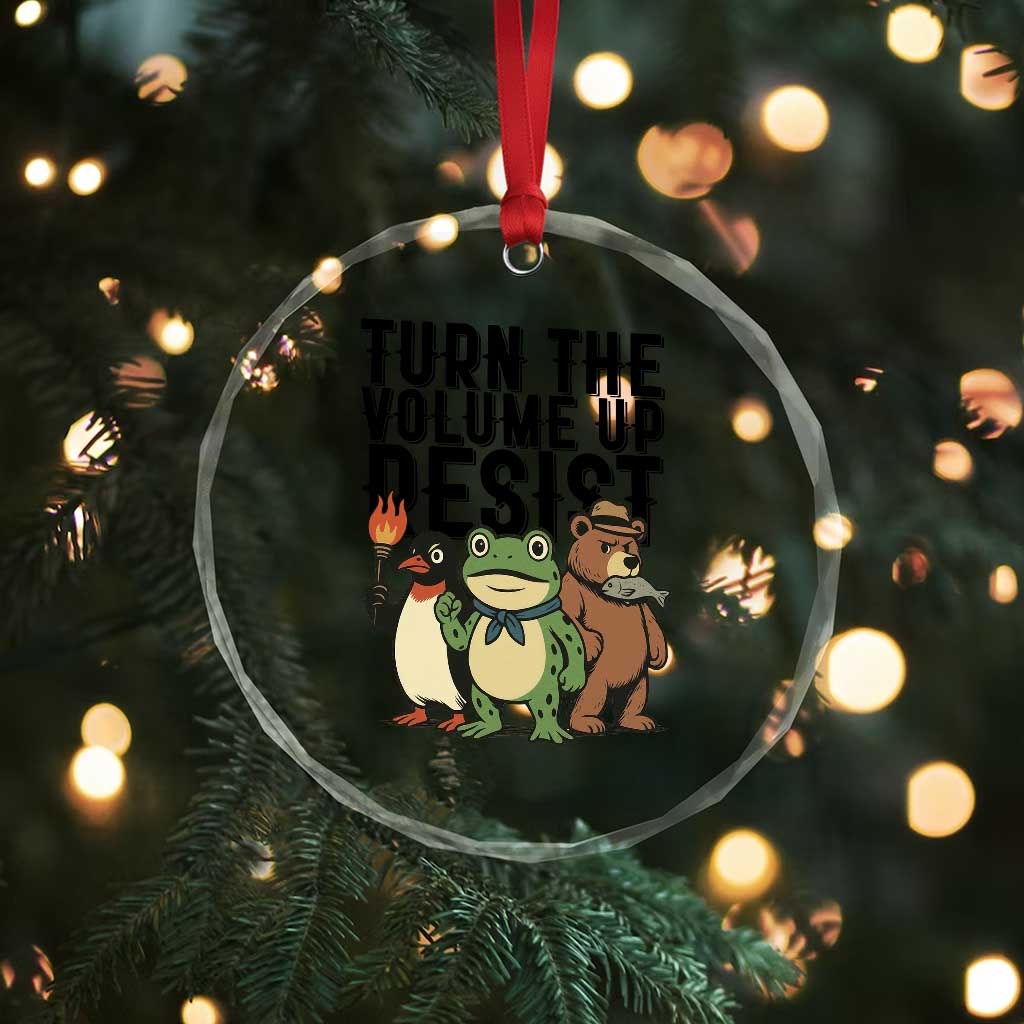 Turn The Volume Up Resist Crystal Glass Ornament Portland Frog Bear Penguin Protester - Wonder Print Shop