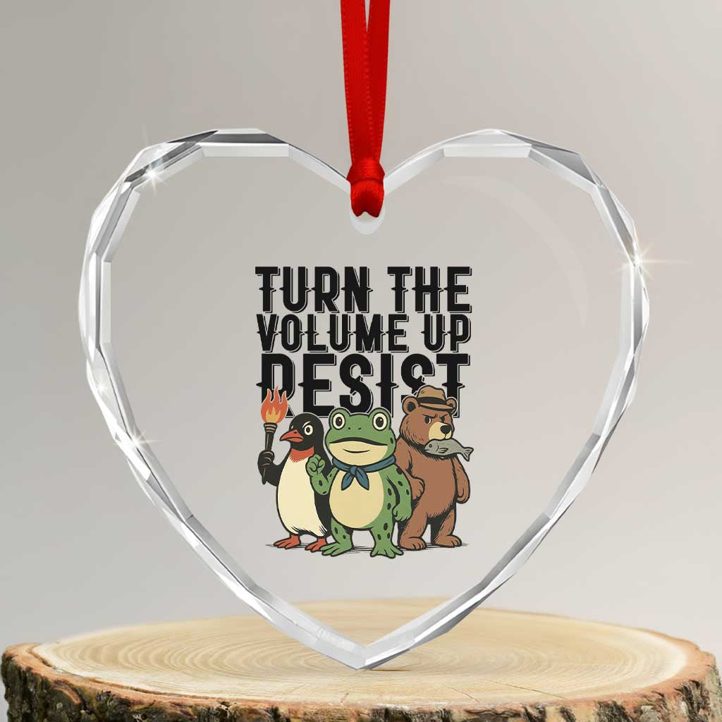 Turn The Volume Up Resist Heart Crystal Glass Ornament Portland Frog Bear Penguin Protester - Wonder Print Shop