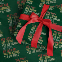 Twin Mom Twin Dad Wrapping Paper Roll Yes They Are Twins My Hands Are Full Yes I Am Tired