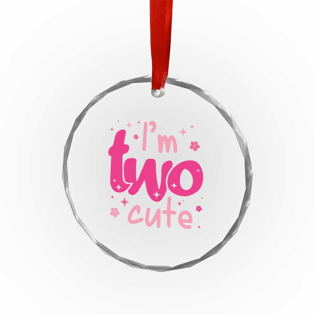 Two Birthday Girl Crystal Glass Ornament Pink 2nd Bday Im Two Cute