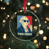 Two Fiddy George Washington 250th Anniversary Crystal Glass Ornament Funny 4th of July