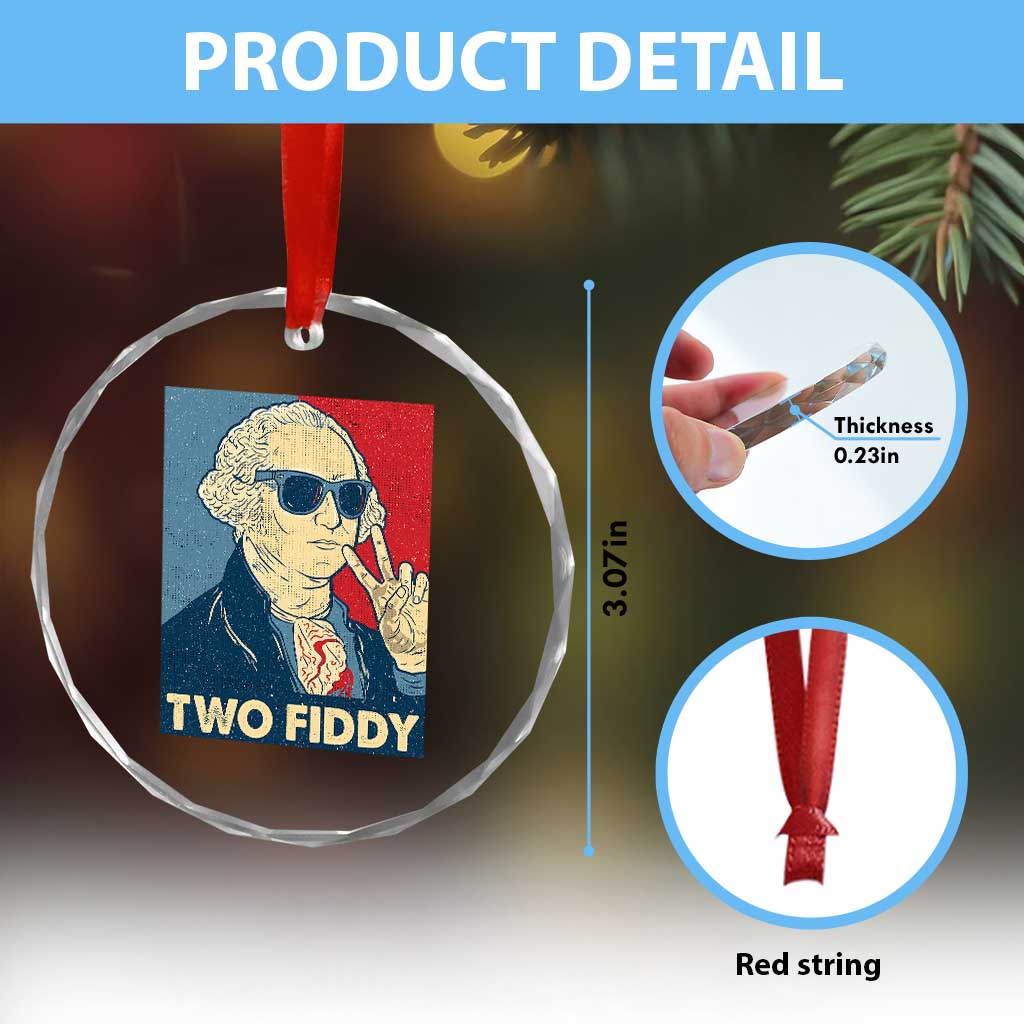 Two Fiddy George Washington 250th Anniversary Crystal Glass Ornament Funny 4th of July