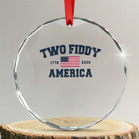 Two Fiddy USA 250th Anniversary Crystal Glass Ornament United States Flag July 4th 2026 1776 Patriotic Humor