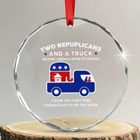 Two Republicans And A Truck Helping Liberals Move To Canada Crystal Glass Ornament Funny Elephant Red White and Blue Sarcastic Political