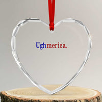 Ughmerica Liberal 4th of July Political Independence Day Heart Crystal Glass Ornament