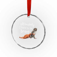 Ultimate I Have To Be Brave Baby Monkey Punch Crystal Glass Ornament