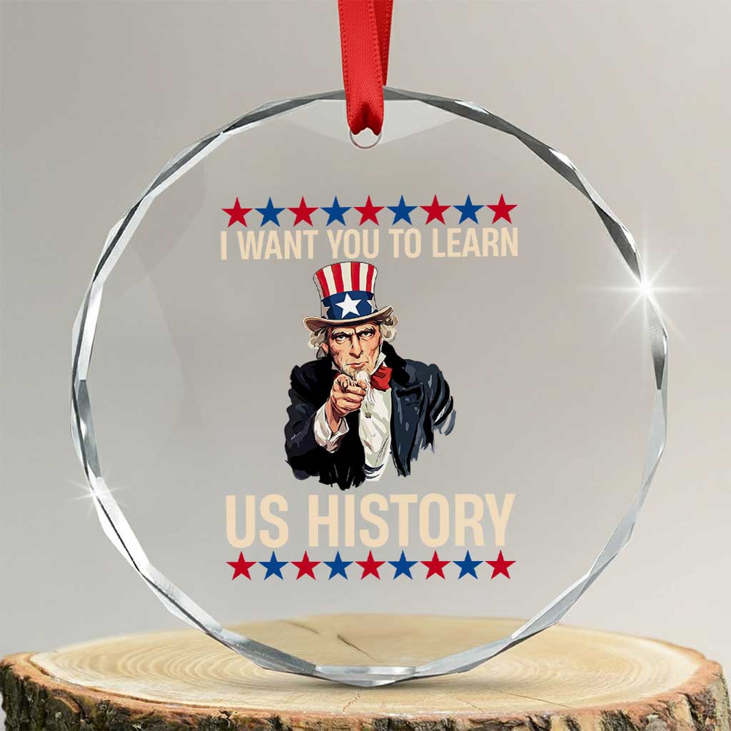 Uncle Sam I Want You To Learn US History Crystal Glass Ornament Patriotic Teachers Students