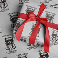 Undiagnosed But Something Aint Right Wrapping Paper Roll Funny Racoon Saying - Wonder Print Shop
