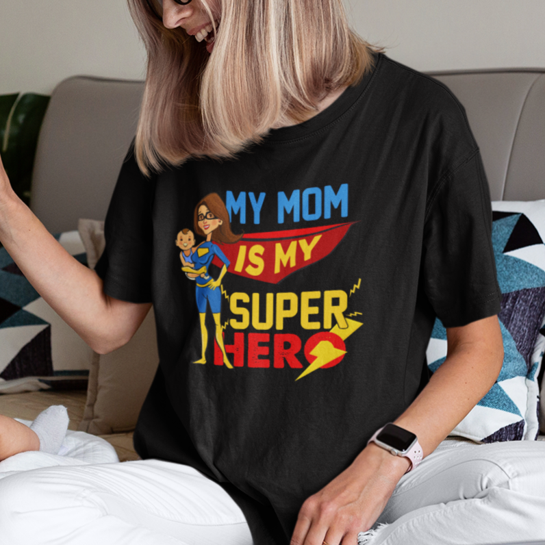 Mother's Day T Shirt Funny My Mom Is My Superhero I Love Mom, Best Mom Ever Mom Life, Mother's Day Gifts, Gifts for Mom, Women - Wonder Print Shop