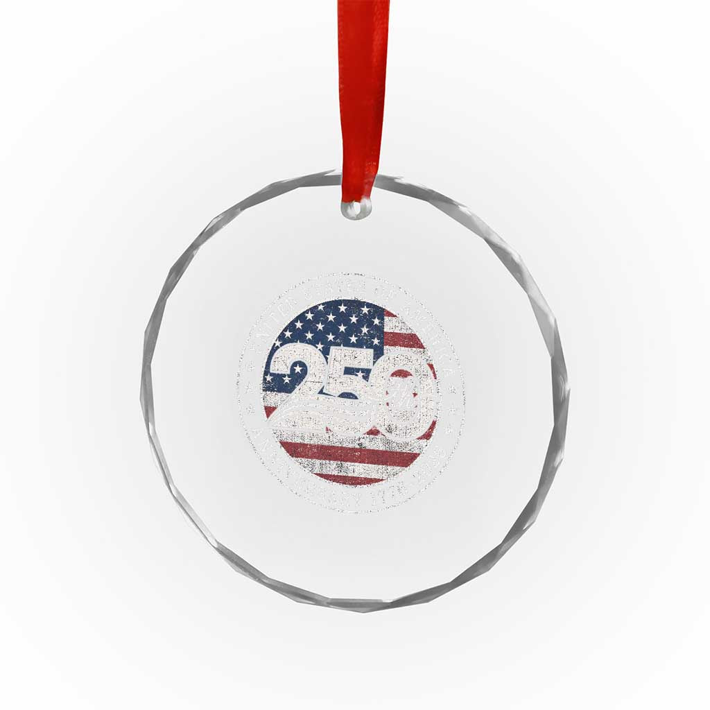 United States of America 250th Anniversary Vintage Seal Crystal Glass Ornament Distressed American Flag 1776 to 2026 Semiquincentennial Patriotic