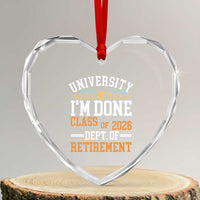 University Of I Am Done Class Of 2026 Heart Crystal Glass Ornament Funny Retired Teacher