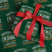 University Of I Am Done Class Of 2026 Wrapping Paper Roll Funny Retired Teacher