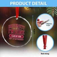 University Of I'm Done Class Of 2026 Crystal Glass Ornament Retired Teacher Retirement 2026 - Wonder Print Shop