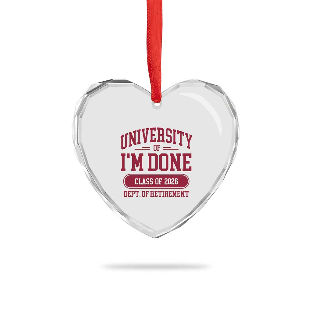 University Of I'm Done Class Of 2026 Heart Crystal Glass Ornament Retired Teacher Retirement 2026 - Wonder Print Shop