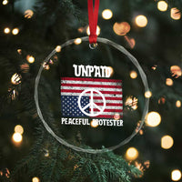 Unpaid Peaceful Protester Crystal Glass Ornament Peace Sign Anti War Patriotic US Flag