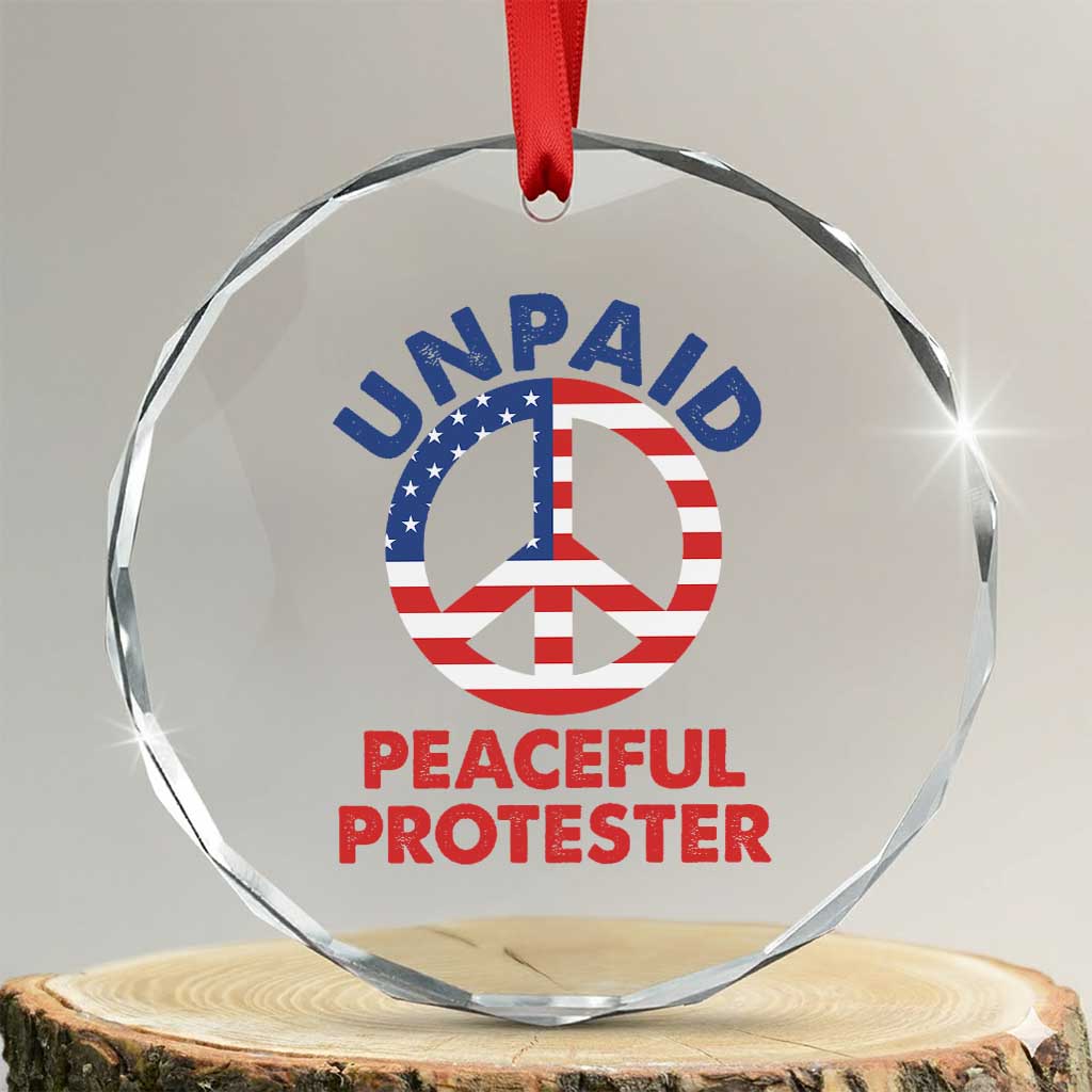 Unpaid Peaceful Protester Crystal Glass Ornament Peace Sign Patriotic US Flag Political Protest