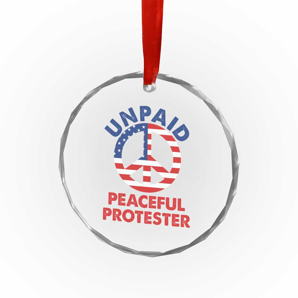 Unpaid Peaceful Protester Crystal Glass Ornament Peace Sign Patriotic US Flag Political Protest
