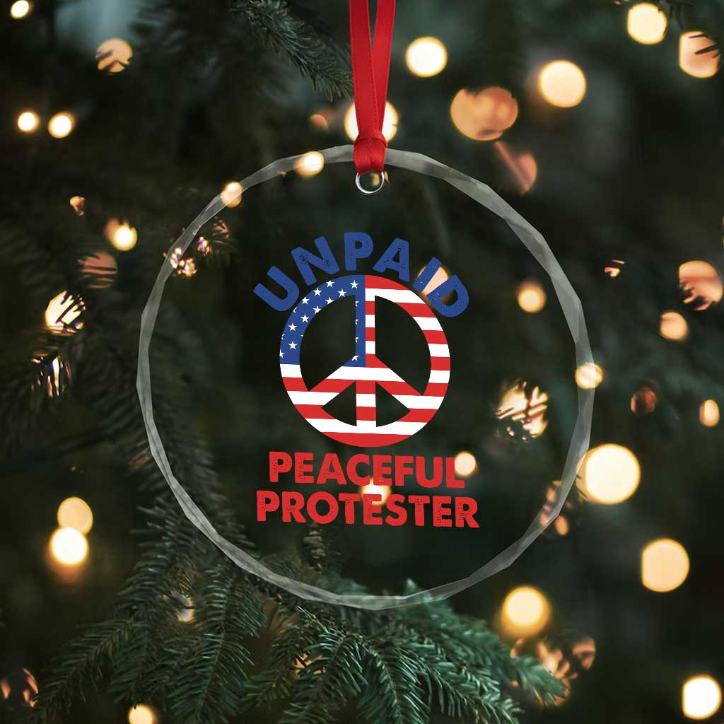 Unpaid Peaceful Protester Crystal Glass Ornament Peace Sign Patriotic US Flag Political Protest