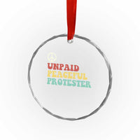 Unpaid Peaceful Protester Crystal Glass Ornament Political Resistance Movement