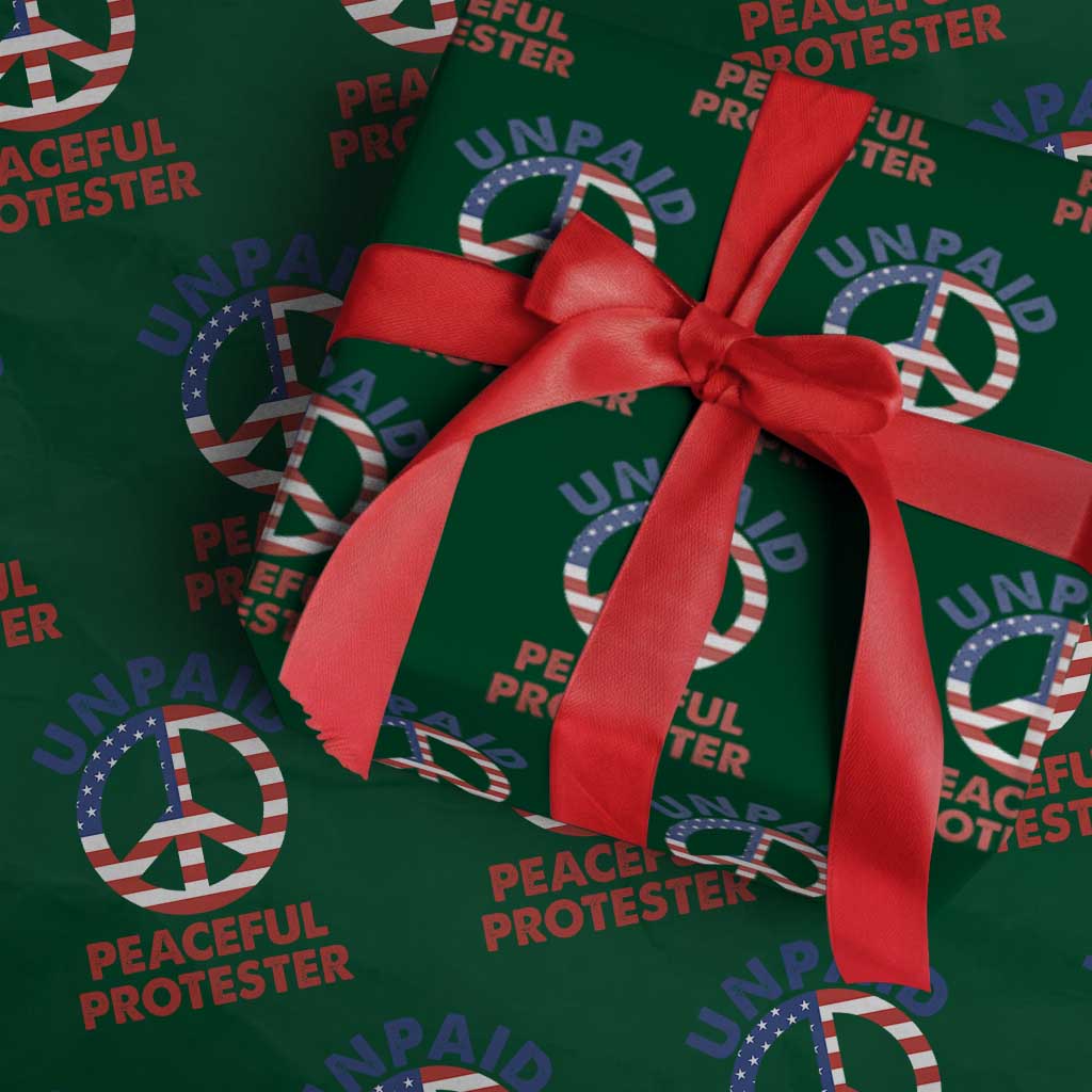 Unpaid Peaceful Protester Wrapping Paper Roll Peace Sign Patriotic US Flag Political Protest
