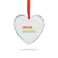 Unpaid Peaceful Protester Heart Crystal Glass Ornament Political Resistance Movement