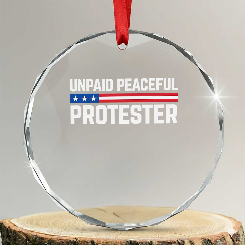 Unpaid Peaceful Protester Patriotic Stripe Crystal Glass Ornament American Flag Activist