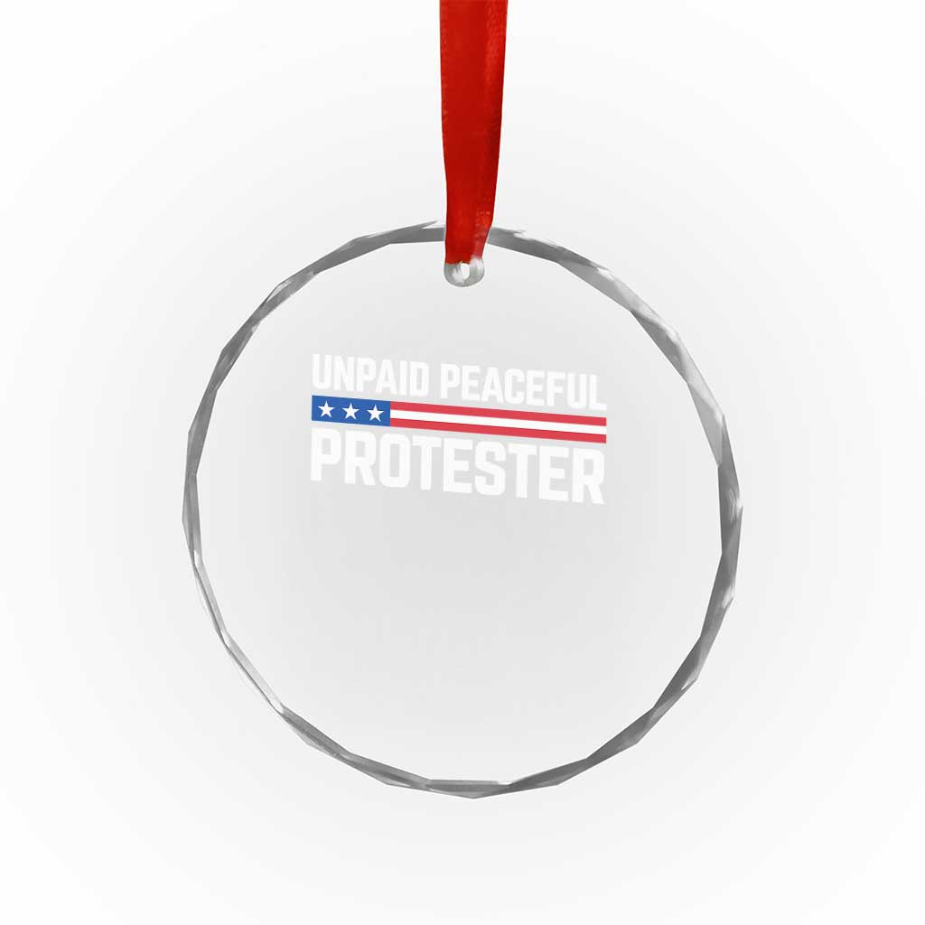 Unpaid Peaceful Protester Patriotic Stripe Crystal Glass Ornament American Flag Activist