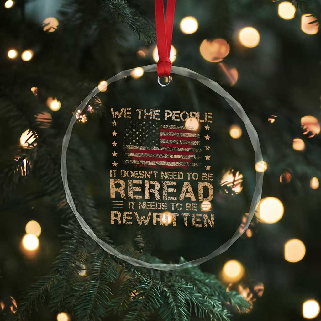 US Flag Constitution Of The USA Needs To Be Reread Crystal Glass Ornament Patriotic American 4th Of July We The People