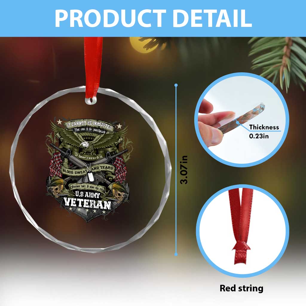US Military Army Veteran Crystal Glass Ornament It Cannot Be Inherited Nor Can It Be Purchased I Have Earned It TS11