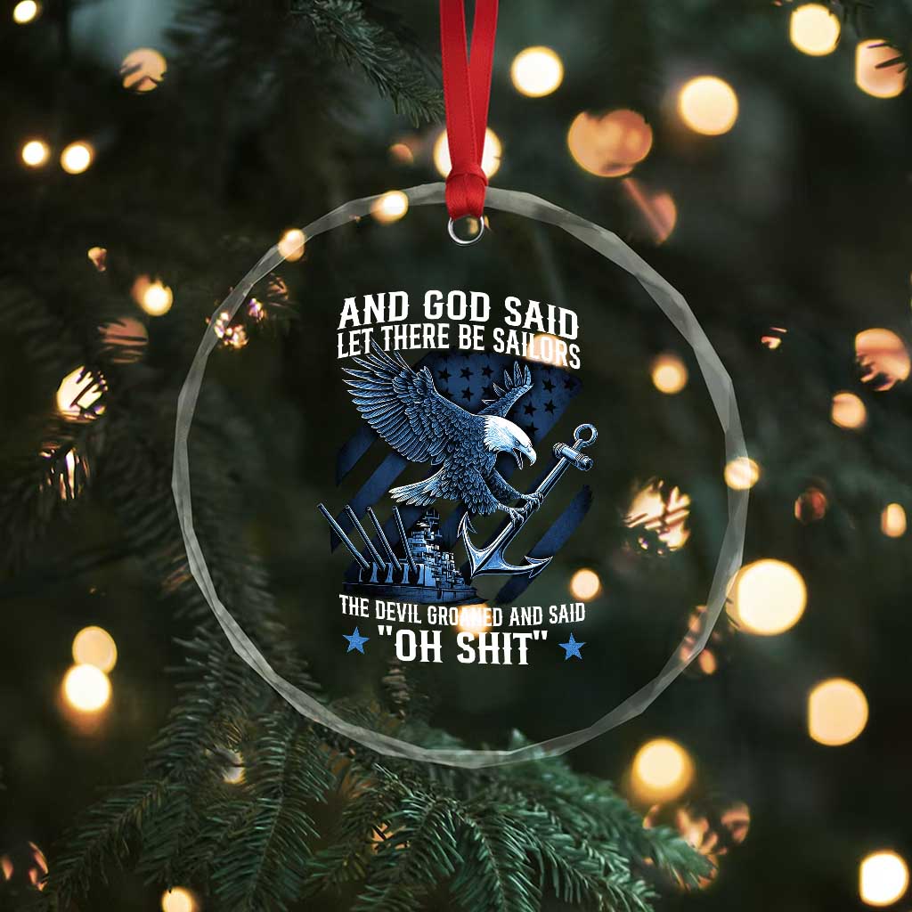US Military Navy Sailor Crystal Glass Ornament And God Said Let There Be Sailors The Devil Groaned And Said TS11