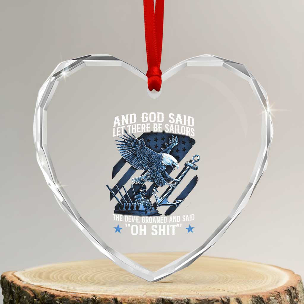 US Military Navy Sailor Heart Crystal Glass Ornament And God Said Let There Be Sailors The Devil Groaned And Said - Wonder Print Shop