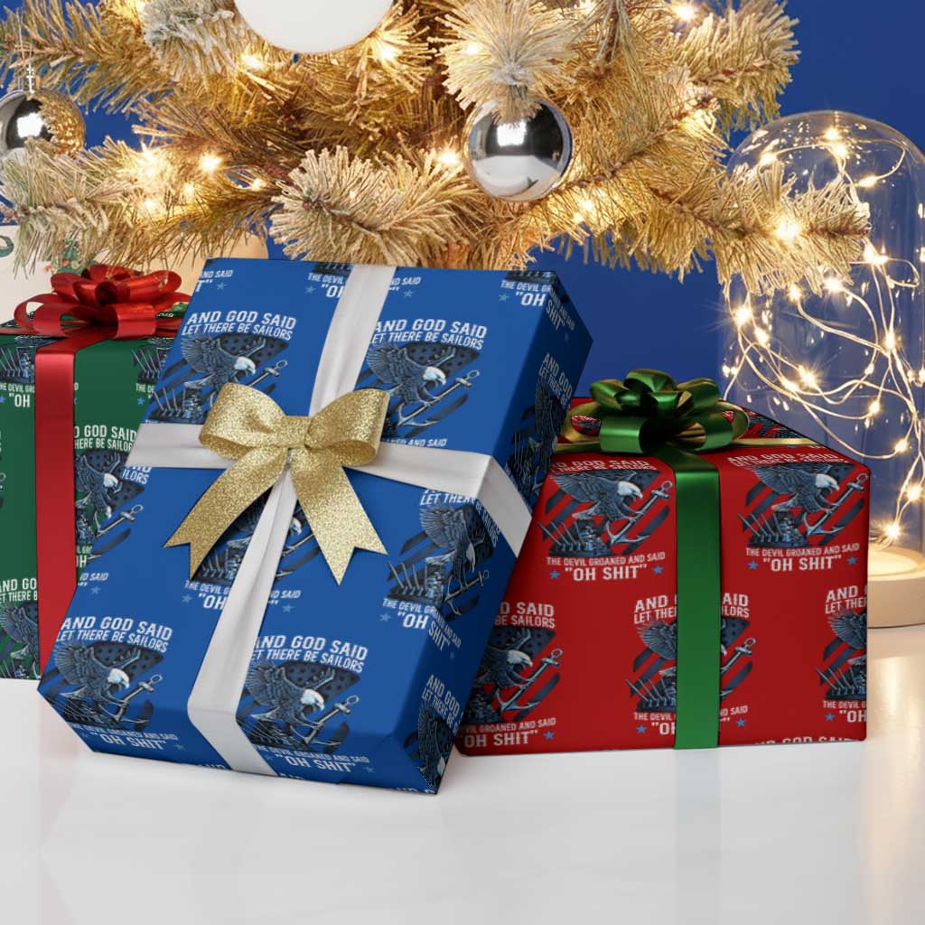 US Military Navy Sailor Wrapping Paper Roll And God Said Let There Be Sailors The Devil Groaned And Said - Wonder Print Shop