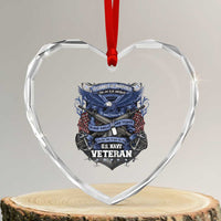 US Military Navy Veteran Heart Crystal Glass Ornament It Cannot Be Inherited Nor Can It Be Purchased I Have Earned It - Wonder Print Shop