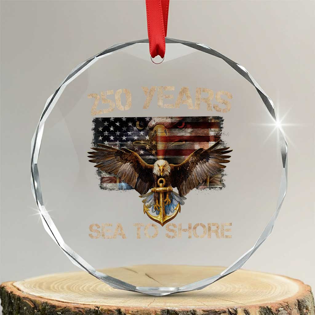 US Navy Military 250th Anniversary Crystal Glass Ornament 250 Years Sea To Shore Bald Eagle - Wonder Print Shop