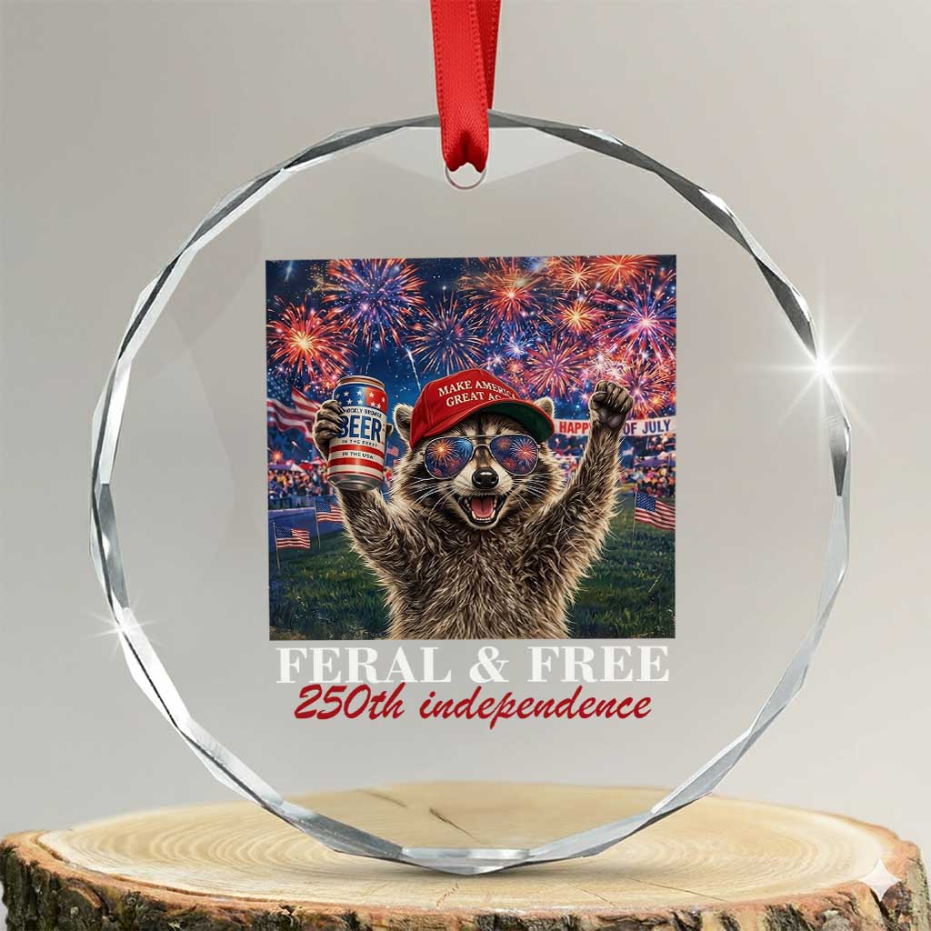 USA 250 Years Freedom Crystal Glass Ornament Feral and Free Funny Raccoon Driking Beer 4th of July