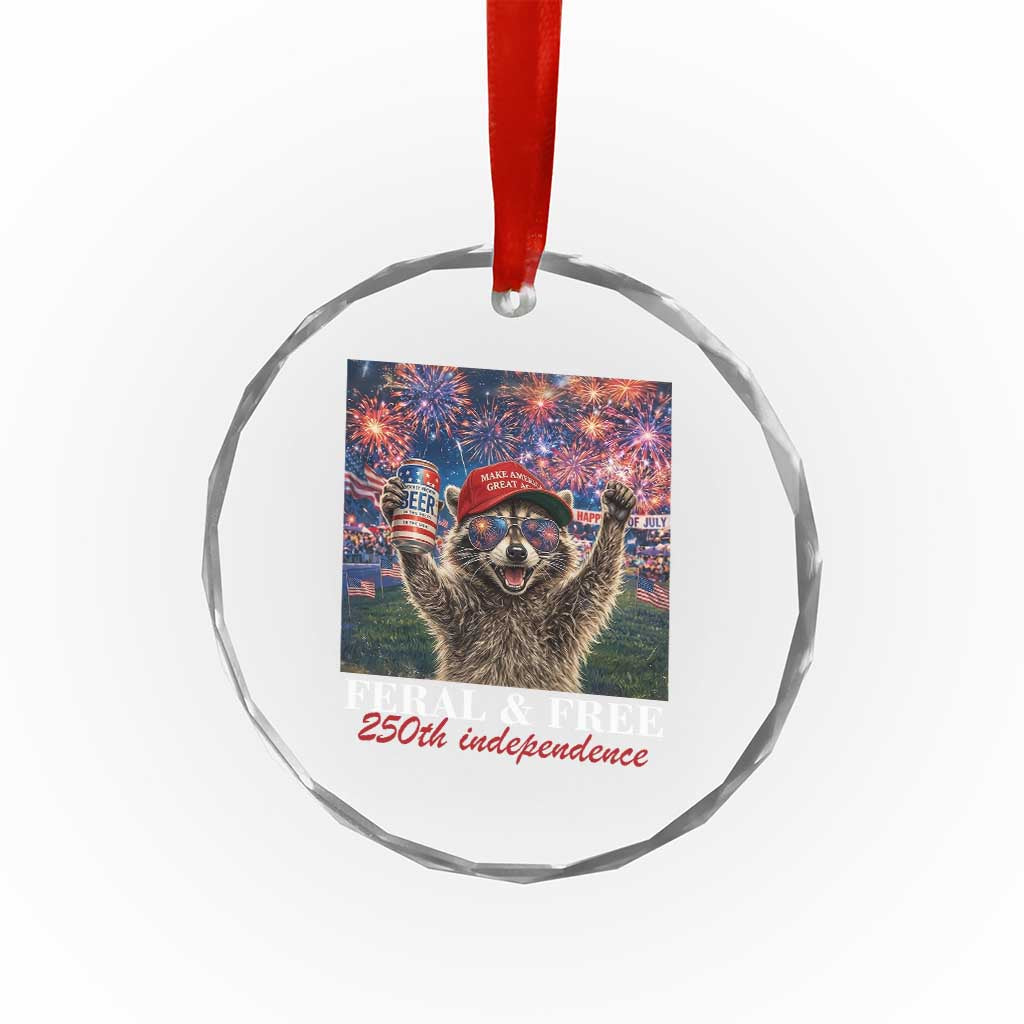 USA 250 Years Freedom Crystal Glass Ornament Feral and Free Funny Raccoon Driking Beer 4th of July