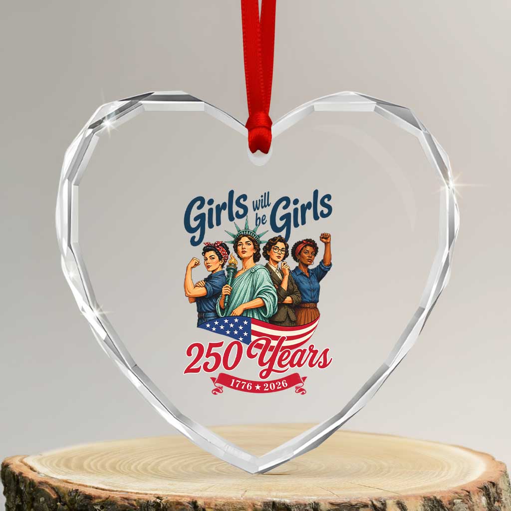 USA 250th Anniversary Feminist Heart Crystal Glass Ornament Girls Will Be Girls