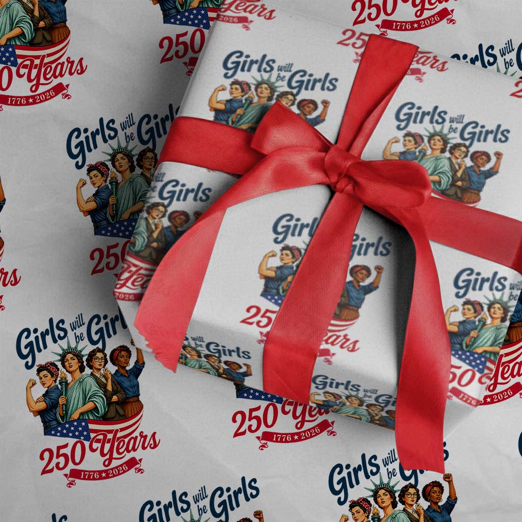 USA 250th Anniversary Feminist Wrapping Paper Roll Girls Will Be Girls