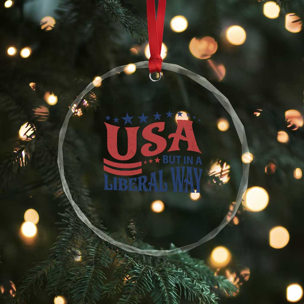USA But In A Liberal Way 4th of July Crystal Glass Ornament Feminist Women's Rights