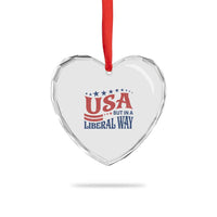USA But In A Liberal Way 4th of July Heart Crystal Glass Ornament Feminist Women's Rights