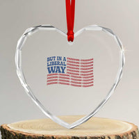 USA But In A Liberal Way 4th of July Heart Crystal Glass Ornament Feminist Women's Rights Freedom