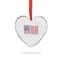 USA But In A Liberal Way 4th of July Heart Crystal Glass Ornament Feminist Women's Rights Freedom