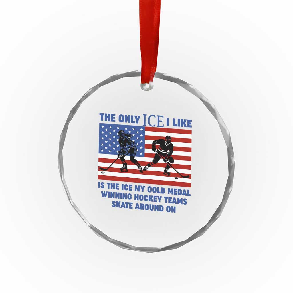 USA Gold Medal Hockey Patriotic American Flag Crystal Glass Ornament The Only Ice I Like Champions