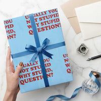 Usually You Not Stupid Why Stupid Question Wrapping Paper Roll Funny Space Quote Sci Fi Book