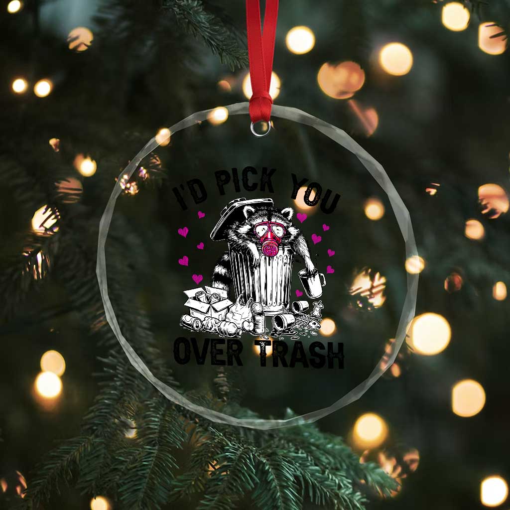 Valentine Racoon Trash Panda Crystal Glass Ornament I Would Pick You Over Trash