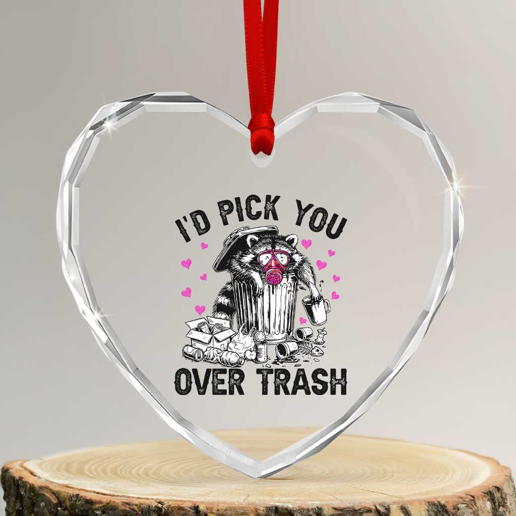 Valentine Racoon Trash Panda Heart Crystal Glass Ornament I Would Pick You Over Trash